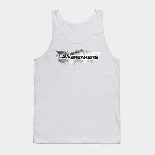 Lawbreakers Tank Top